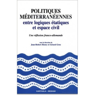 henry-jean-robert-groc-gerard-politiques-mediterraneennes-entre-logiques-etatiques-et-espace-civil-une-reflexion-franco-allemand_0