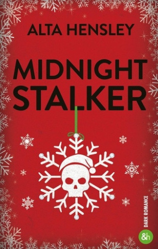 hensley-alta-midnight-stalker-une-dark-romance-de-noel-avec-un-milliardaire-tenebreux-et-harceleur_0