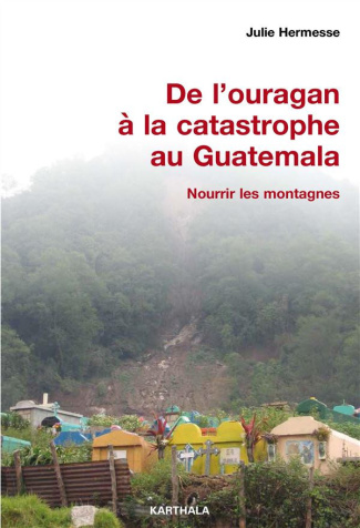 hermesse-julie-de-l-ouragan-a-la-catastrophe-au-guatemala-nourrir-les-montagnes_0