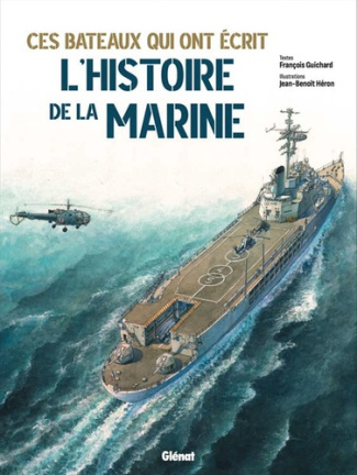heron-jean-benoit-guichard-francois-ces-bateaux-qui-ont-ecrit-l-histoire-de-la-marine_0