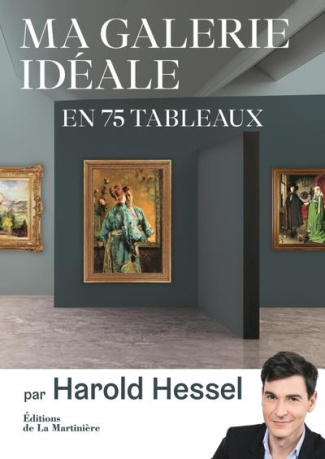 hessel-harold-ma-galerie-ideale-en-75-tableaux_0