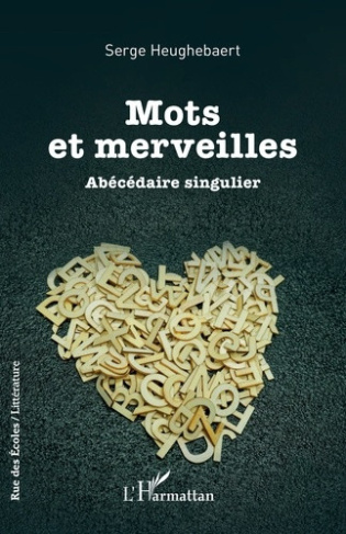 heughebaert-serge-mots-et-merveilles-abecedaire-singulier_0
