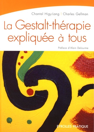 higy-lang-chantal-3b-gellman-charles-3b-delourme-ala-la-gestalt-therapie-expliquee-a-tous-intelligence-relationnelle-et-art-de-vivre_0