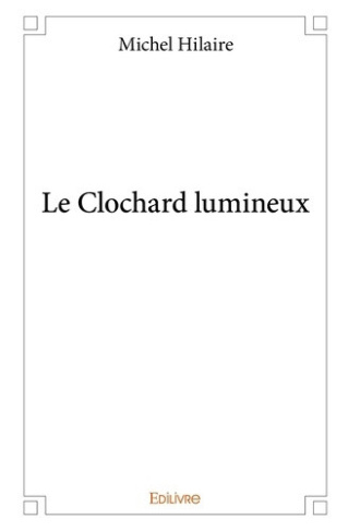 hilaire-michel-le-clochard-lumineux_0