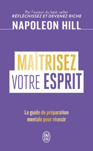 hill-napoleon-maitrisez-votre-esprit-le-guide-de-preparation-mentale-pour-reussir_0