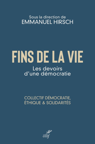 hirsch-emmanuel-3b-fremont-laurent-fins-de-la-vie-les-devoirs-d-une-democratie_0