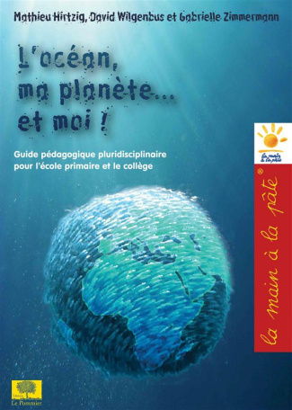 hirtzig-mathieu-3b-wilgenbus-david-3b-zimmermann-gab-l-ocean-ma-planete-et-moi-projet-d-education-a-l-environnement-et-au-developpement-durable-a_0