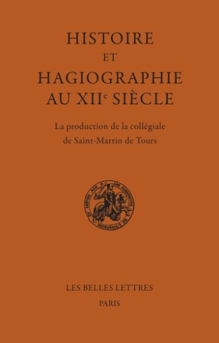 histoire-et-hagiographie-au-xiie-siecle-la-production-de-la-collegiale-de-saint-martin-de-tours_0