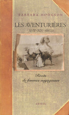 hodgson-barbara-les-aventurieres-xviieme-xixeme-siecle-recits-de-femmes-voyageuses_0