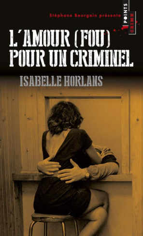 horlans-isabelle-l-amour-fou-pour-un-criminel_0