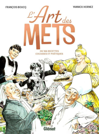 hornez-yannick-boucq-francois-l-art-des-mets-ou-166-recettes-cocasses-et-poetiques_0