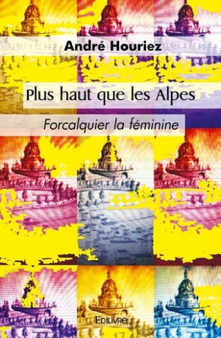 houriez-andre-plus-haut-que-les-alpes-forcalquier-la-feminine_0