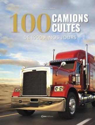 hubner-maxyme-100-camions-cultes-de-1900-a-nos-jours_0
