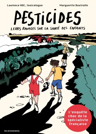 huc-boutrolle-caron-pesticides-leurs-ravages-sur-la-sante-des-enfants_0