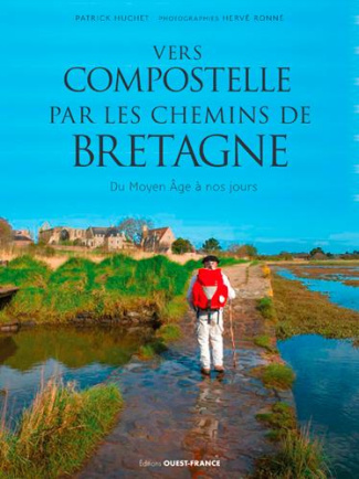 huchet-patrick-3b-ronne-herve-vers-compostelle-par-les-chemins-de-bretagne-du-moyen-age-a-nos-jours_0