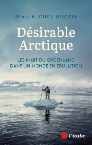 huctin-jean-michel-avec-les-inuit-du-groenland-dans-un-monde-en-ebullition_0
