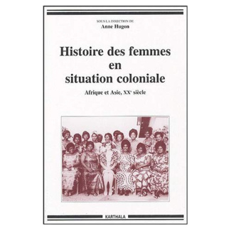 hugon-anne-thebaud-francoise-zancarini-fournel-histoire-des-femmes-en-situation-coloniale-afrique-et-asie-xxe-siecle_0