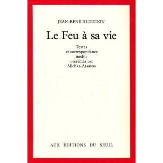 huguenin-jean-rene-le-feu-a-sa-vie-textes-et-correspondance-inedits_0
