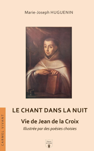 huguenin-marie-joseph-le-chant-dans-la-nuit-vie-de-jean-de-la-croix-illustree-par-des-poesies-choisies_0