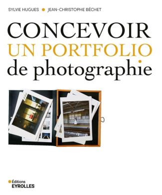 hugues-sylvie-bechet-jean-christophe-concevoir-un-portfolio-de-photographie_0
