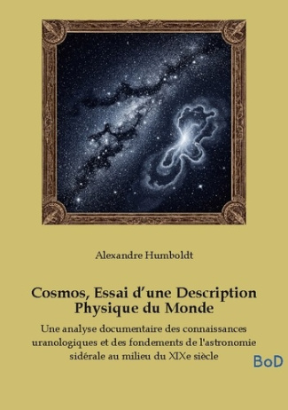 humboldt-alexandre-cosmos-essai-d-description-physique-du-m-une-analyse-documentaire-des-c_0