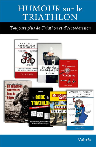 humour-sur-le-triathlon-l-integrale-toujours-plus-de-triathlon-et-d-autoderision_0