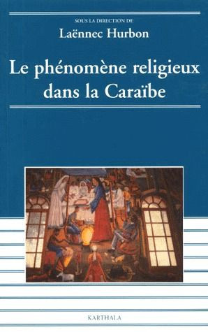 hurbon-laennec-le-phenomene-religieux-dans-la-caraibe-guadeloupe-martinique-guyane-haiti_0