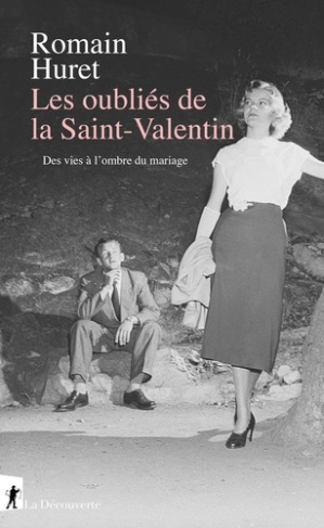 huret-romain-les-oublies-de-la-saint-valentin-des-vies-a-l-ombre-du-mariage-etats-unis-xxe-siecle_0