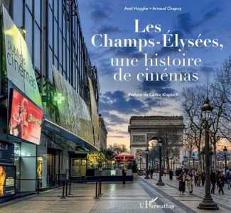 huyghe-axel-chapuy-arnaud-les-champs-elysees-une-histoire-de-cinemas_0