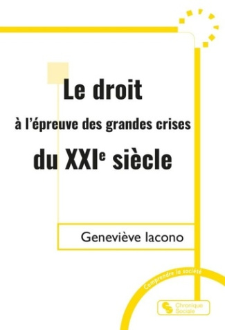 iacono-genevieve-le-droit-a-l-epreuve-de-trois-grandes-crises-du-xxie-siecle-covid-climat-conflits-armes_0