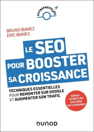 ibanez-bruno-ibanez-eric-le-seo-pour-booster-sa-croissance-techniques-essentielles-pour-remonter-sur-google-et-augmenter-son_0