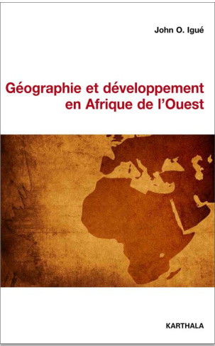 igue-john-geographie-et-developpement-en-afrique-de-l-ouest-essai-sur-l-histoire-de-la-pensee-geographique-en_0