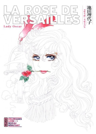 ikeda-riyoko-3b-raillard-misato-la-rose-de-versailles-lady-oscar-coloriages-livre-1-niveau-debutant_0