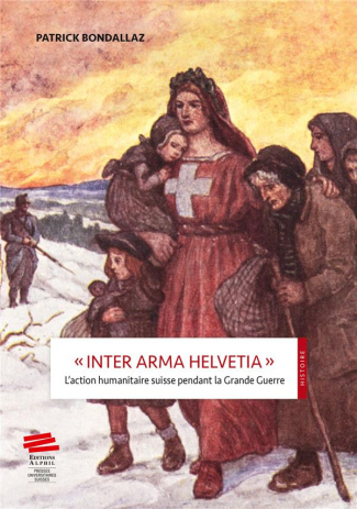 inter-arma-helvetia-l-action-humanitaire-suisse-pendant-la-grande-guerre_0