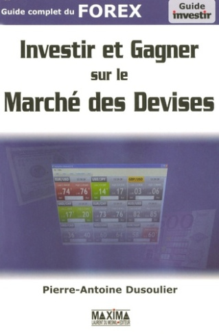 investir-et-gagner-sur-le-marche-des-devises-guide-complet-du-forex_0