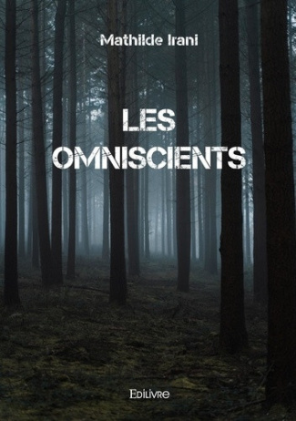 irani-mathilde-les-omniscients_0