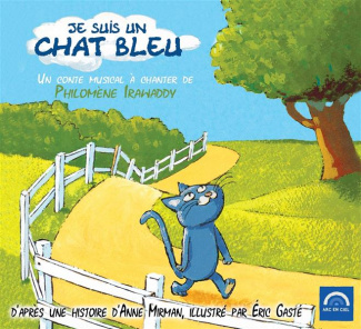 irawaddy-philomene-3b-mirman-anne-3b-gaste-eric-je-suis-un-chat-bleu-1-cd-audio_0