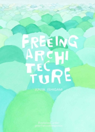 ishigami-junya-junya-ishigami-freeing-architecture_0