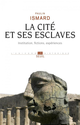 ismard-paulin-la-cite-et-ses-esclaves-fictions-institution-experiences_0