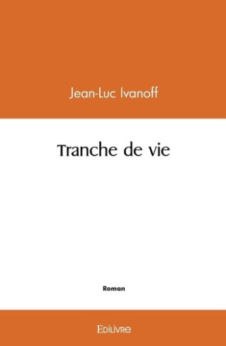 ivanoff-jean-luc-tranche-de-vie_0