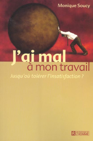 j-ai-mal-a-mon-travail-jusqu-ou-tolerer-l-insatisfaction_0