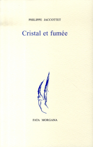 jaccottet-philippe-cristal-et-fumee_0