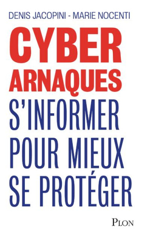 jacopini-denis-3b-nocenti-marie-3b-watin-augouard-ma-cyberarnaques-s-informer-pour-mieux-se-proteger_0