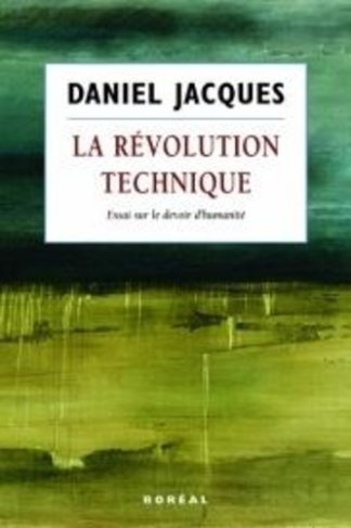 jacques-daniel-la-revolution-technique-essai-sur-le-devoir-d-humanite_0