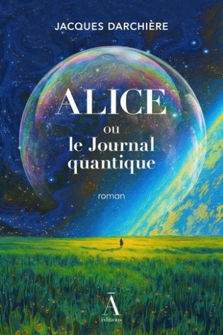 jacques-darchiere-alice-ou-le-journal-quantique_0