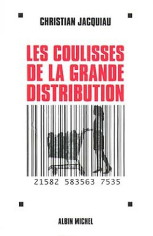 jacquiau-christian-les-coulisses-de-la-grande-distribution_0