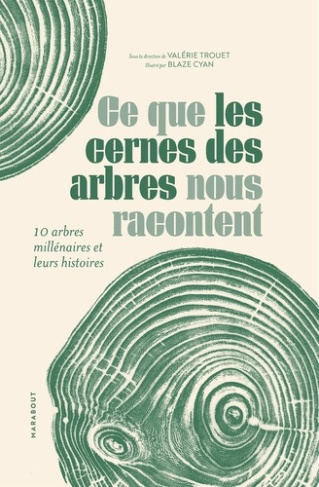jacquier-marion-ce-que-les-cernes-des-arbres-nous-racontent-l-histoire-de-10-arbres-millenaires-decodee-grace-a-l_0
