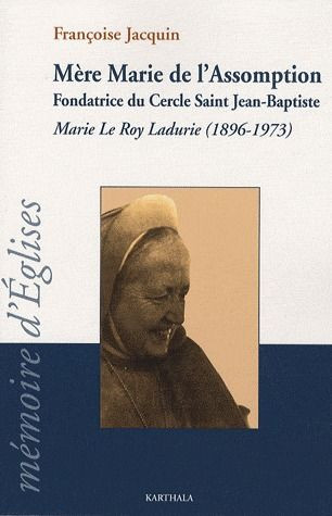 jacquin-francoise-sales-michel-fauroux-marie-mere-marie-de-l-assomption-fondatrice-du-cercle-saint-jean-baptiste-marie-le-roy-ladurie-1896-19_0
