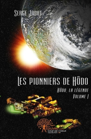 jadot-serge-hodo-la-legende-tome-1-les-pionniers-de-hodo_0