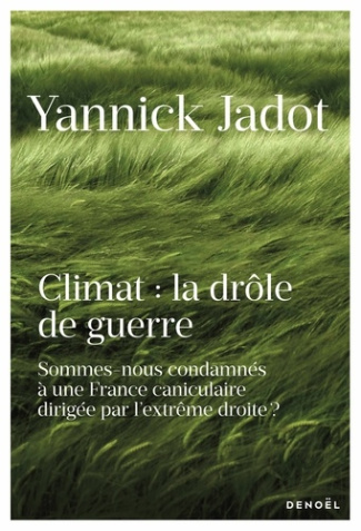jadot-yannick-climat-la-drole-de-guerre_0